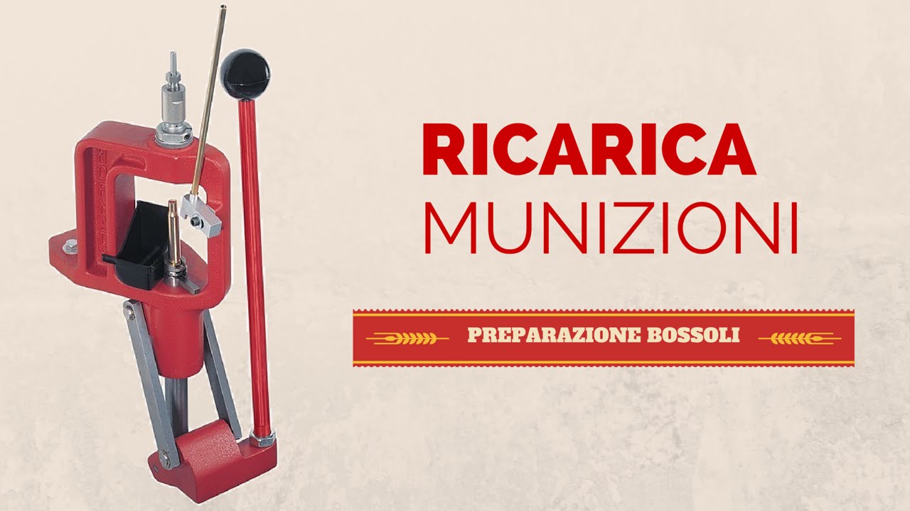 ricarica munizioni - preparazione bossoli