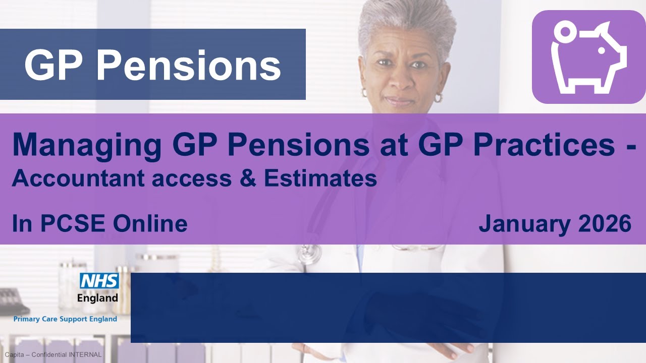 Managing GP Pensions at GP Practices - Accountant access & Estimates (GP Pensions)