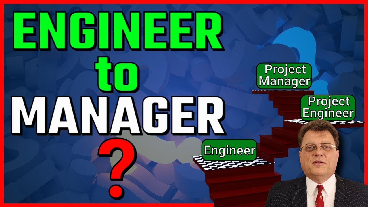 Engineering Career Advice from Engineer to Project Engineer to Project Manager - Engineering PDH