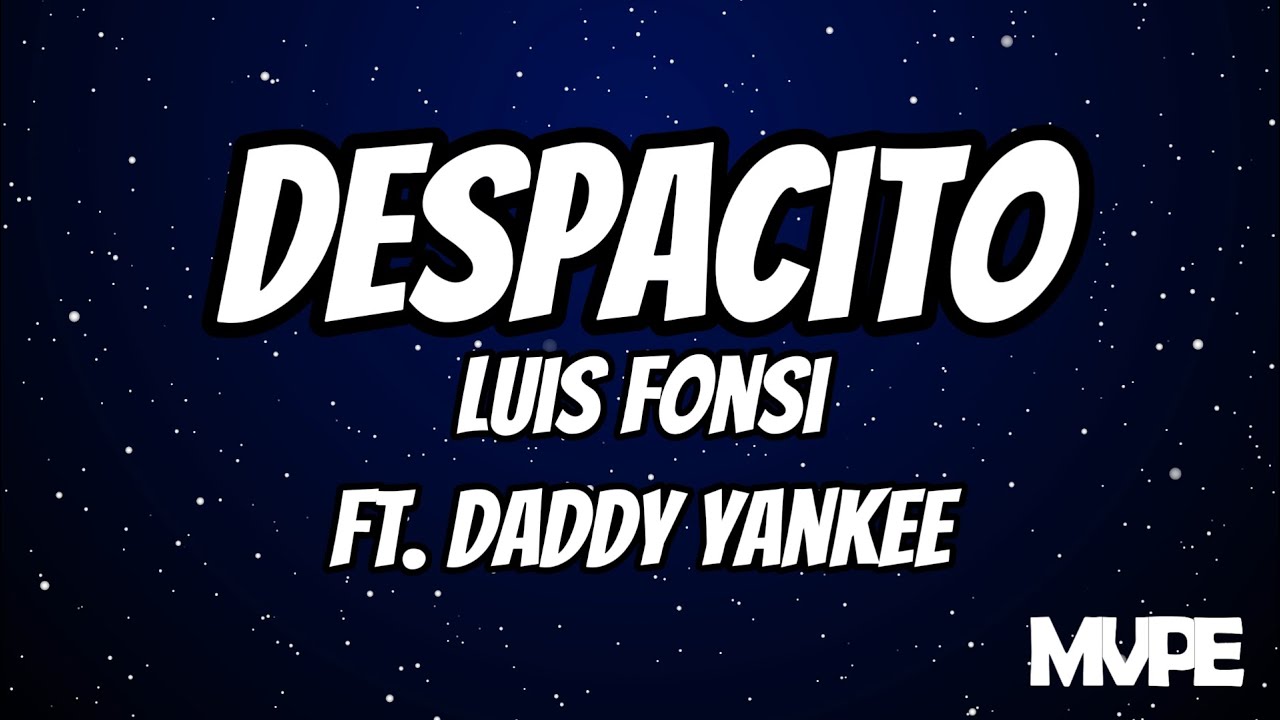 Luis Fonsi - Despacito (Lyrics) ft. Daddy Yankee