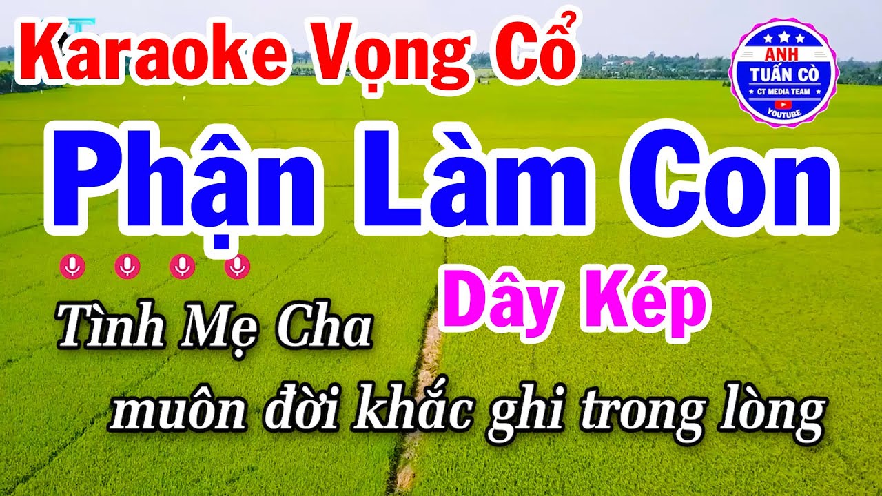 Karaoke Vọng Cổ Phận Làm Con Dây Kép | Anh Tuấn Cò Vọng Cổ