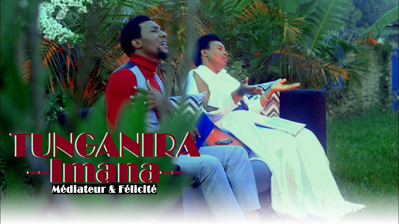 TUNGANIR' IMANA | Médiateur & Félicité