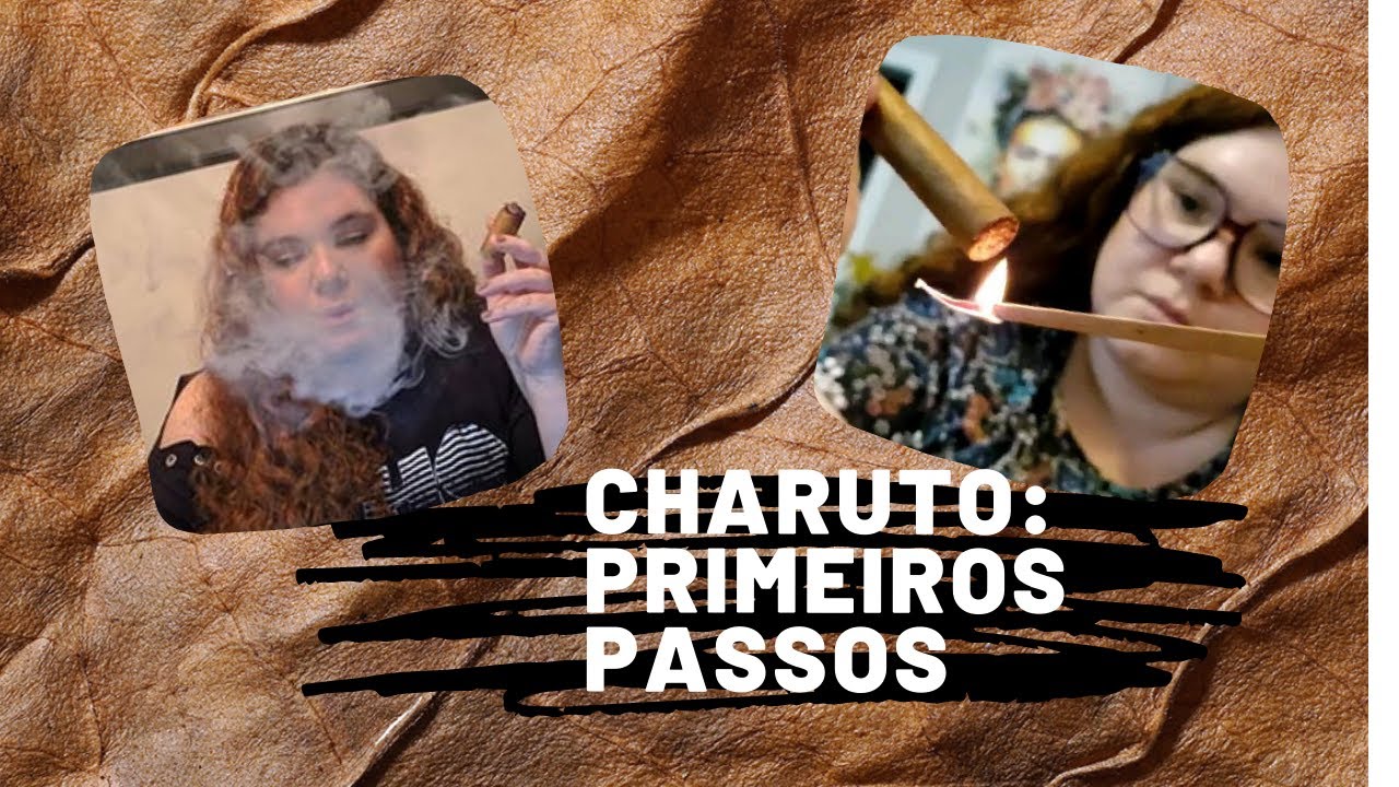 Charuto: os primeiros passos