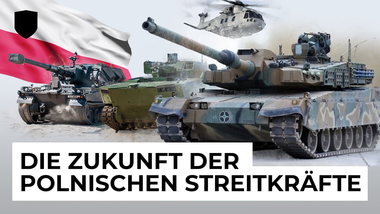 Die Zukunft der polnischen Streitkräfte - auf dem Weg zur stärksten Landmacht in Mitteleuropa?