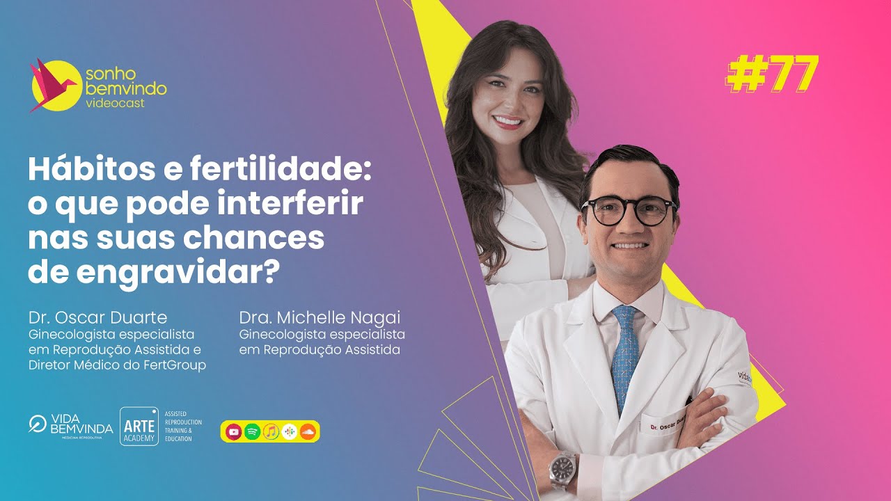 Podcast - ep 77: Hábitos e fertilidade: o que pode interferir nas suas chances de engravidar?