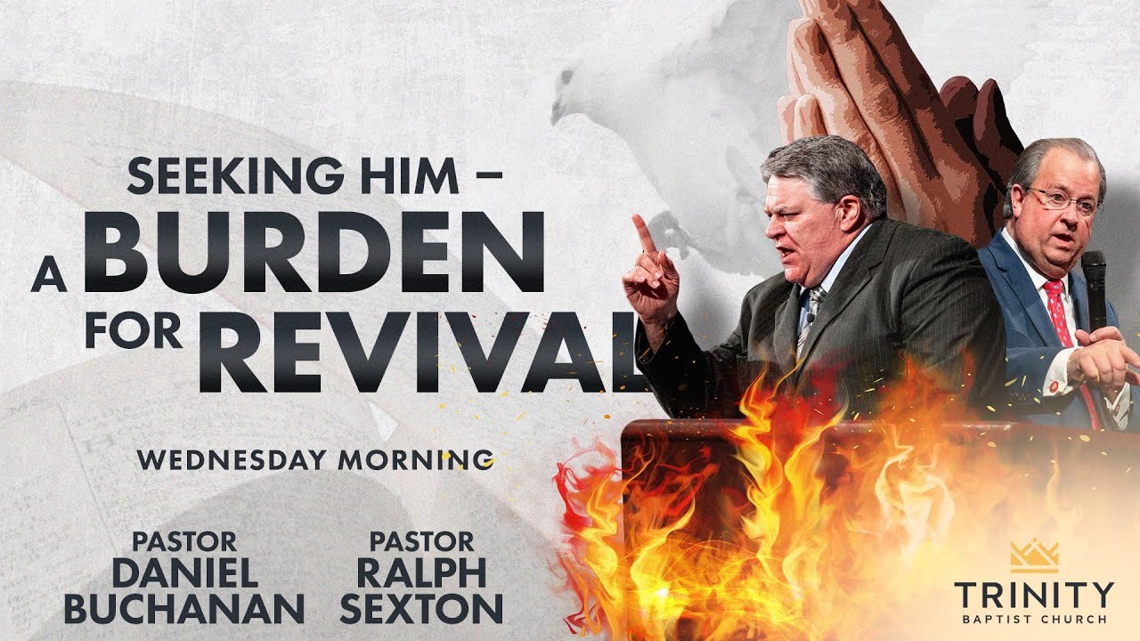 Pastor Daniel Buchanan and Pastor Emeritus Ralph Sexton |  Seeking Him - A Burden For Revival