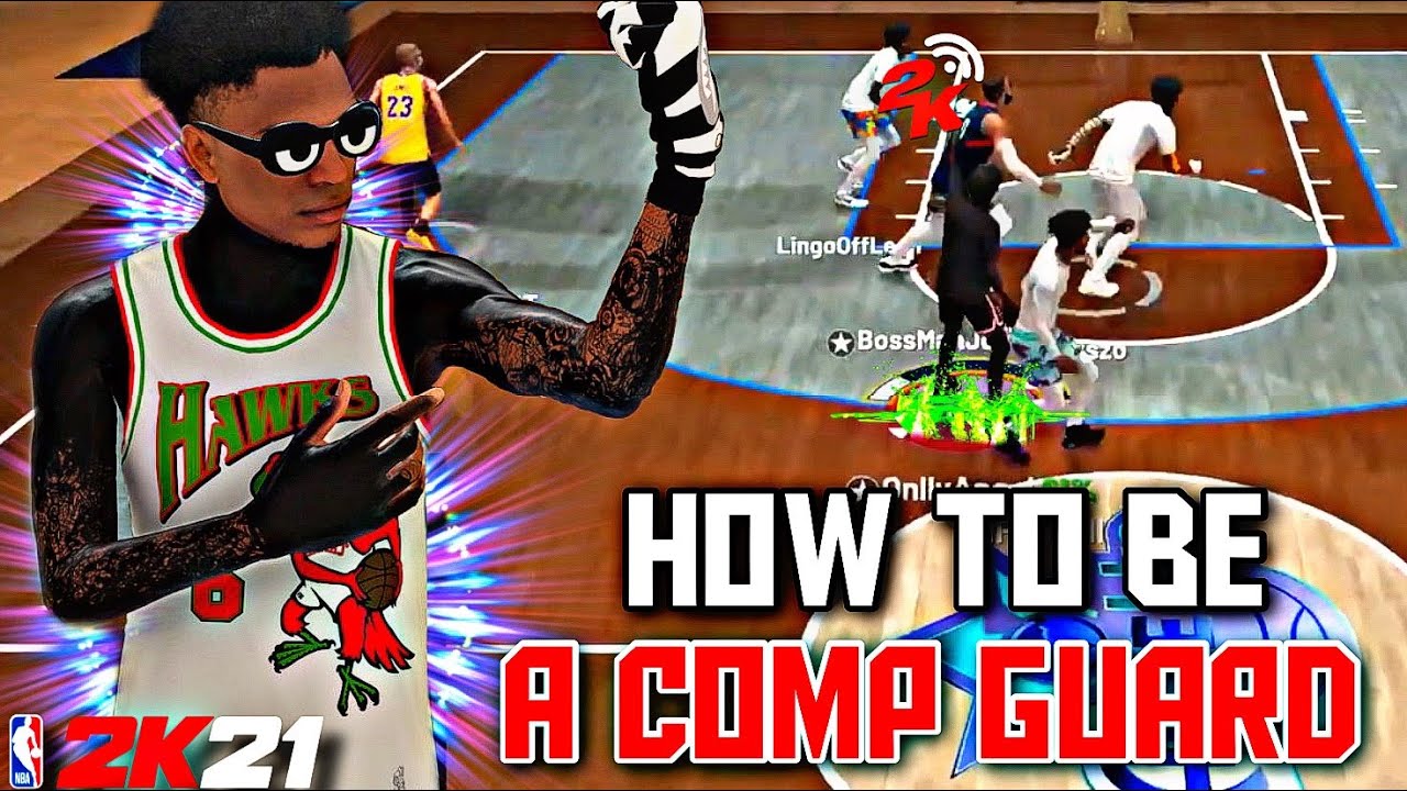 HOW TO BE A COMP GUARD IN NBA 2K21! TIP & TRICKS TO WIN AGAINST COMP. PLAYERS!!