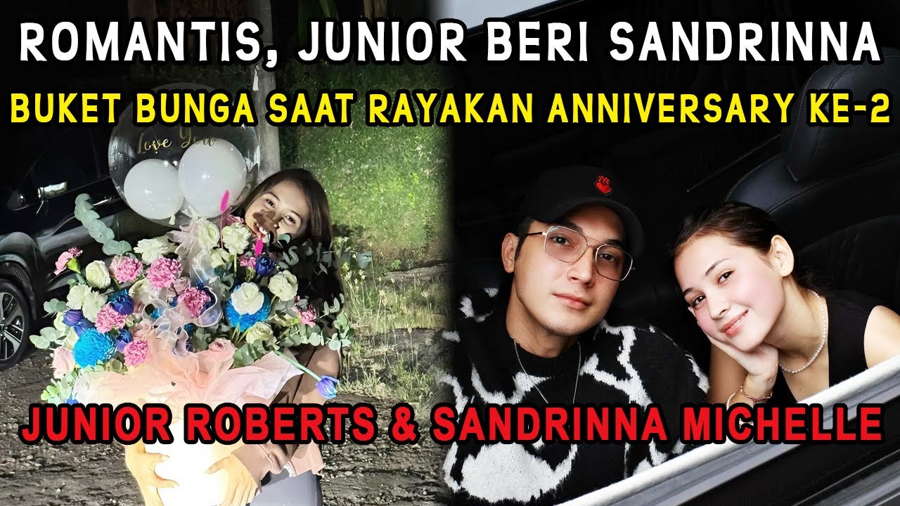Romantis, Junior Roberts Beri Sandrinna Michelle Buket Bunga Saat Rayakan Anniversary Ke-2