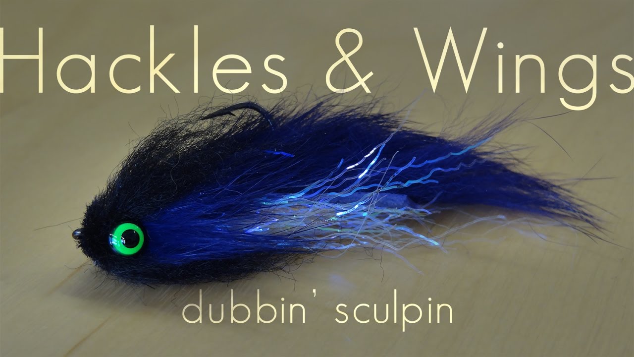 Fly Tying Dubbin' Sculpin | Hackles & Wings