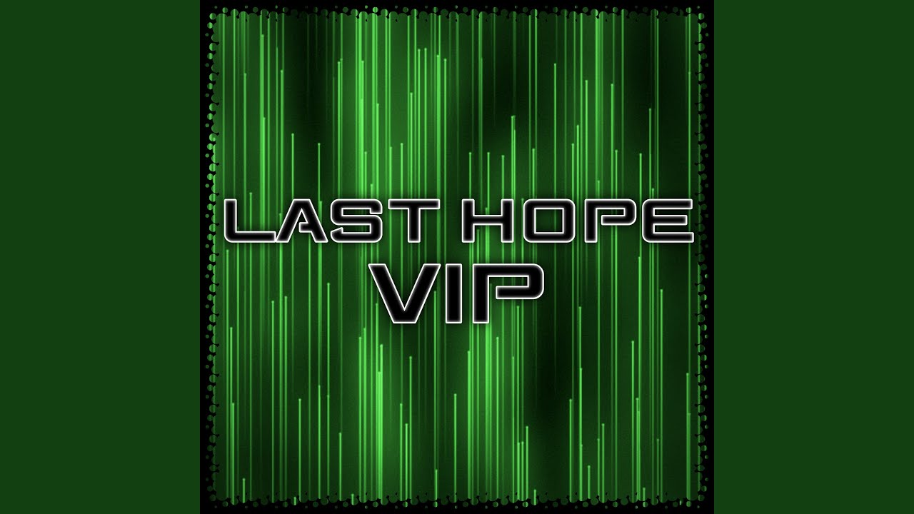 Last Hope VIP