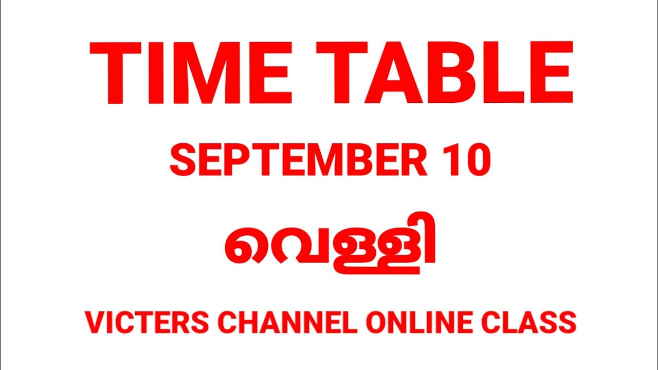 KITE VICTERS CHANNEL ONLINE CLASS TIME TABLE/SEPTEMBER 10/FRIDAY