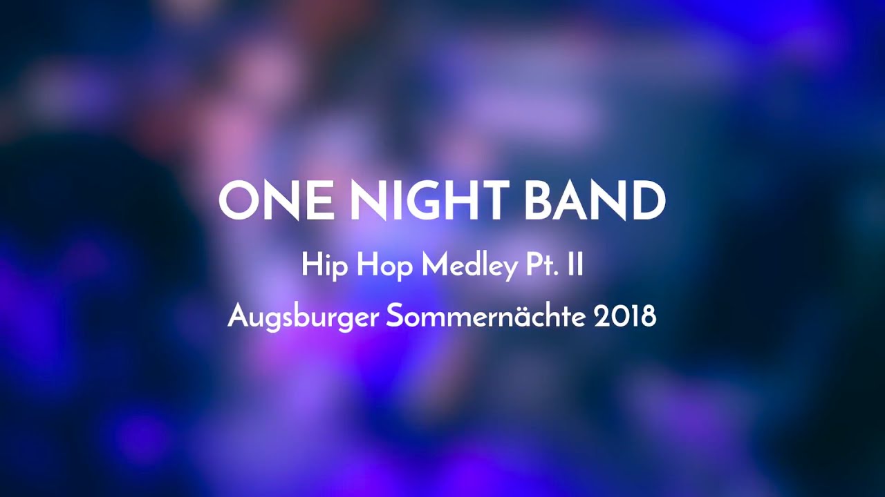 ONE NIGHT BAND  |  Hip Hop Medley Pt. II  |  Augsburger Sommernächte 2018