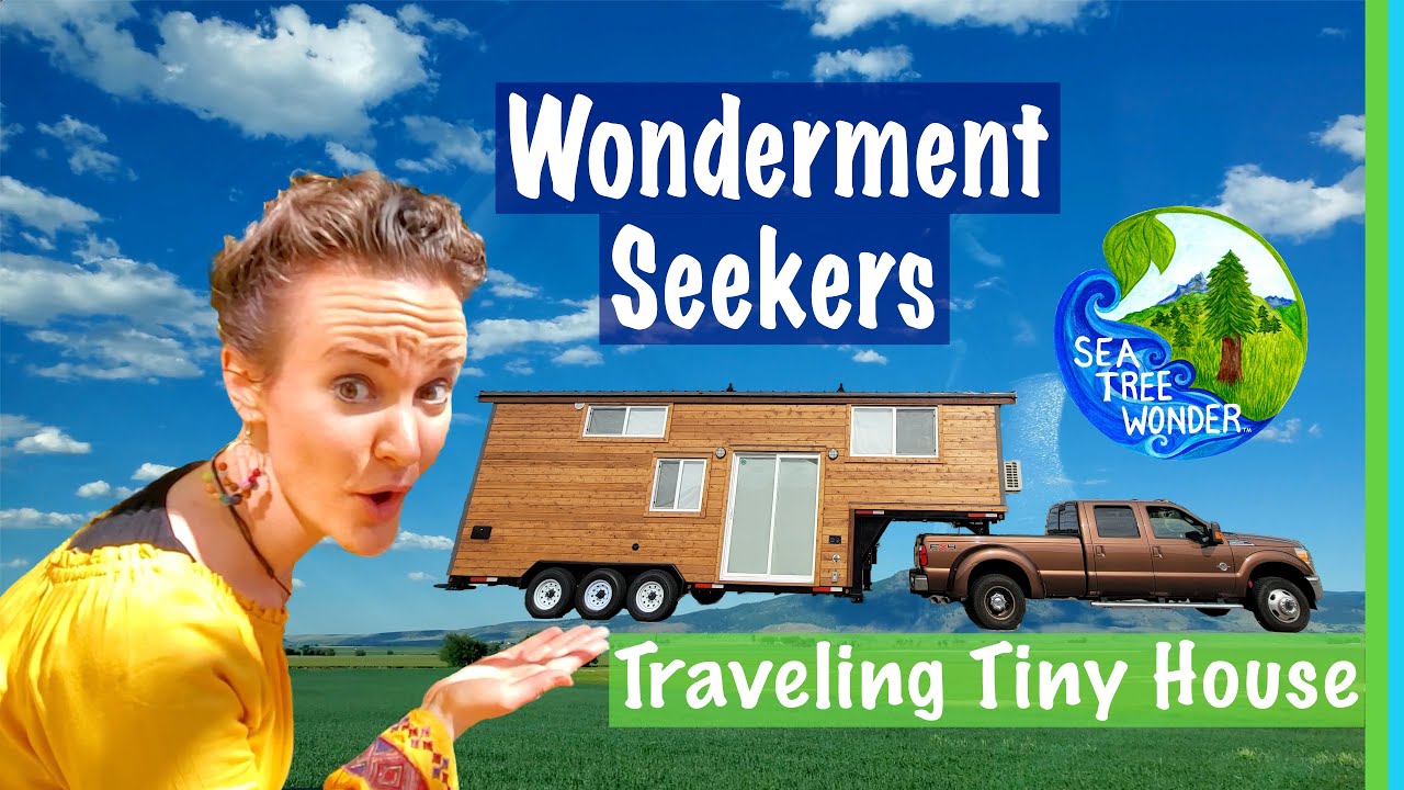 What’s WONDERMENT? Finding Wonder & Inspiration - Travel Adventures with Tiny House on Wheels
