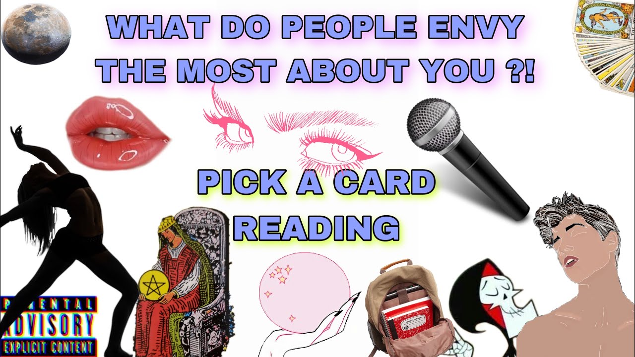 (PICK A CARD) WHAT DO PEOPLE ENVY THE MOST ABOUT YOU RIGHT NOW ?!