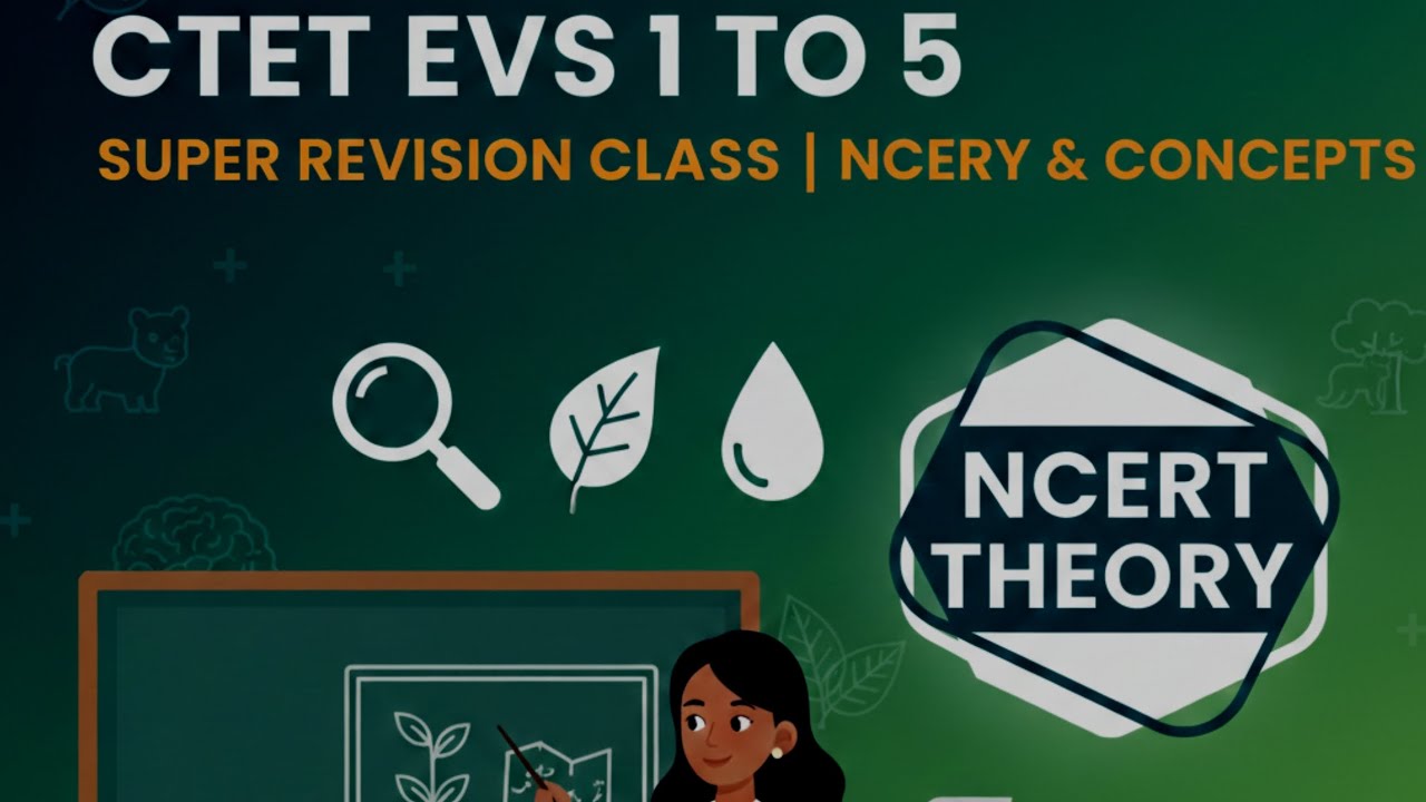 CTET EVS Class 1 to 5 🌱 | NCERT Theory Complete | CTET 2026