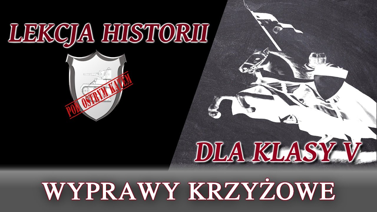 Wyprawy krzyżowe - Lekcje historii pod ostrym kątem - Klasa 5