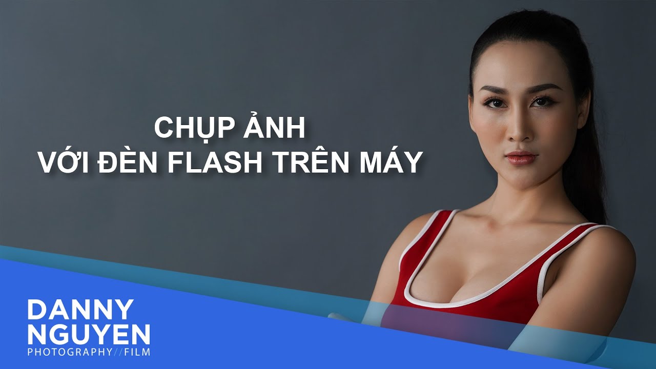 Hướng dẫn kỹ thuật chụp ảnh với đèn flash rời trên máy (speedlight) - Mẹo chụp đẹp hơn với đèn flash
