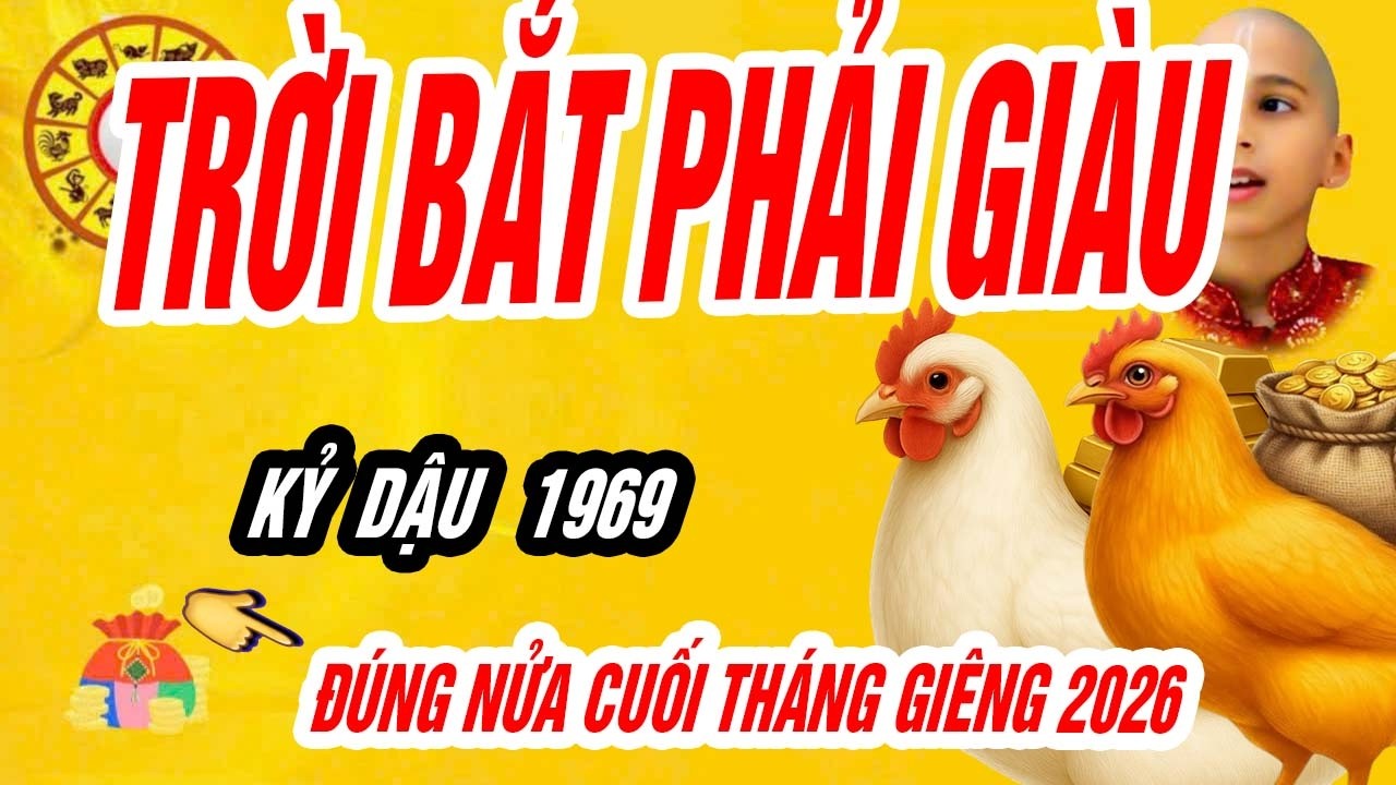 🐓 THỨC TỈNH vận mệnh, Kỷ Dậu 1969 đúng nửa cuối tháng giêng năm bính ngọ 2026 tiền ùn ùn kéo về!