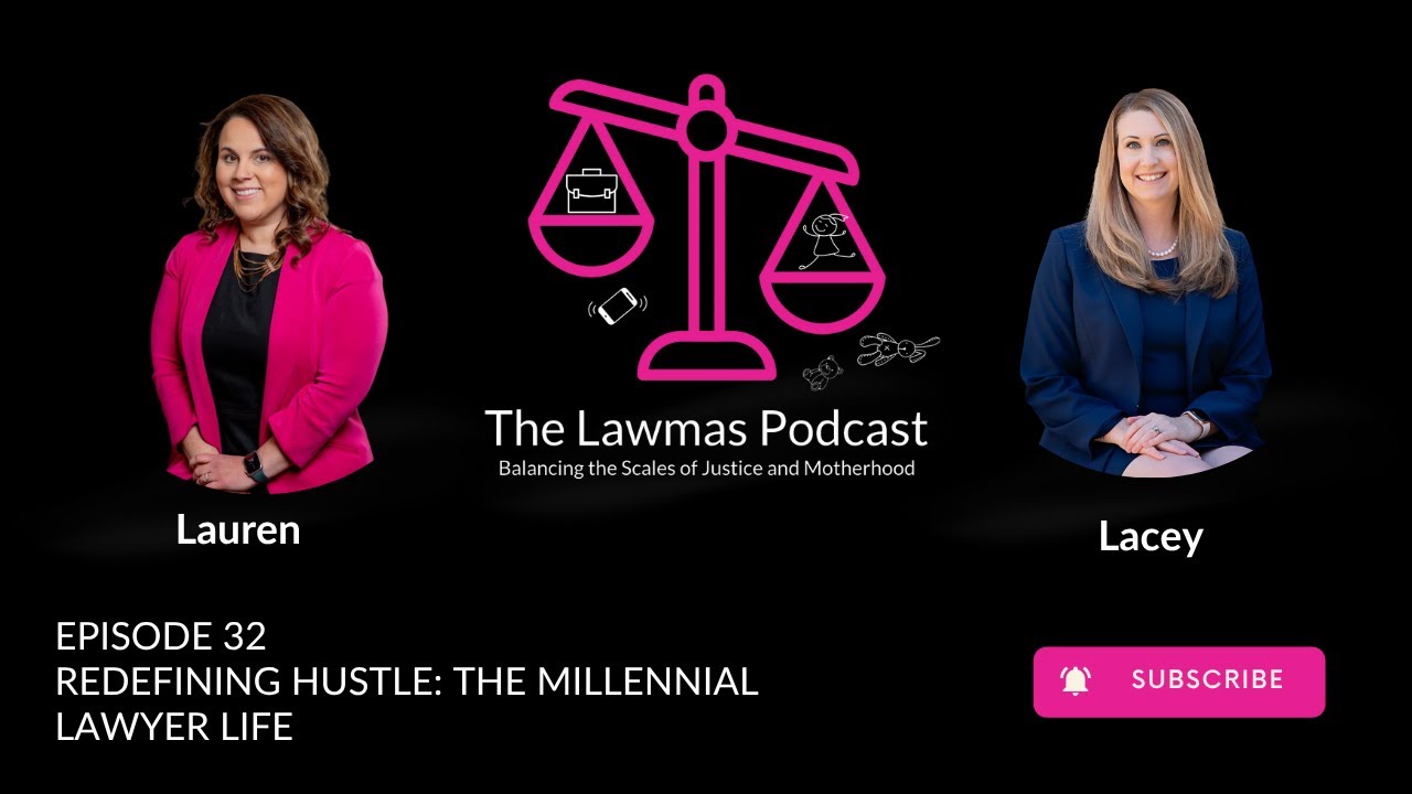 Episode 32: Redefining Hustle: The Millennial Lawyer Life