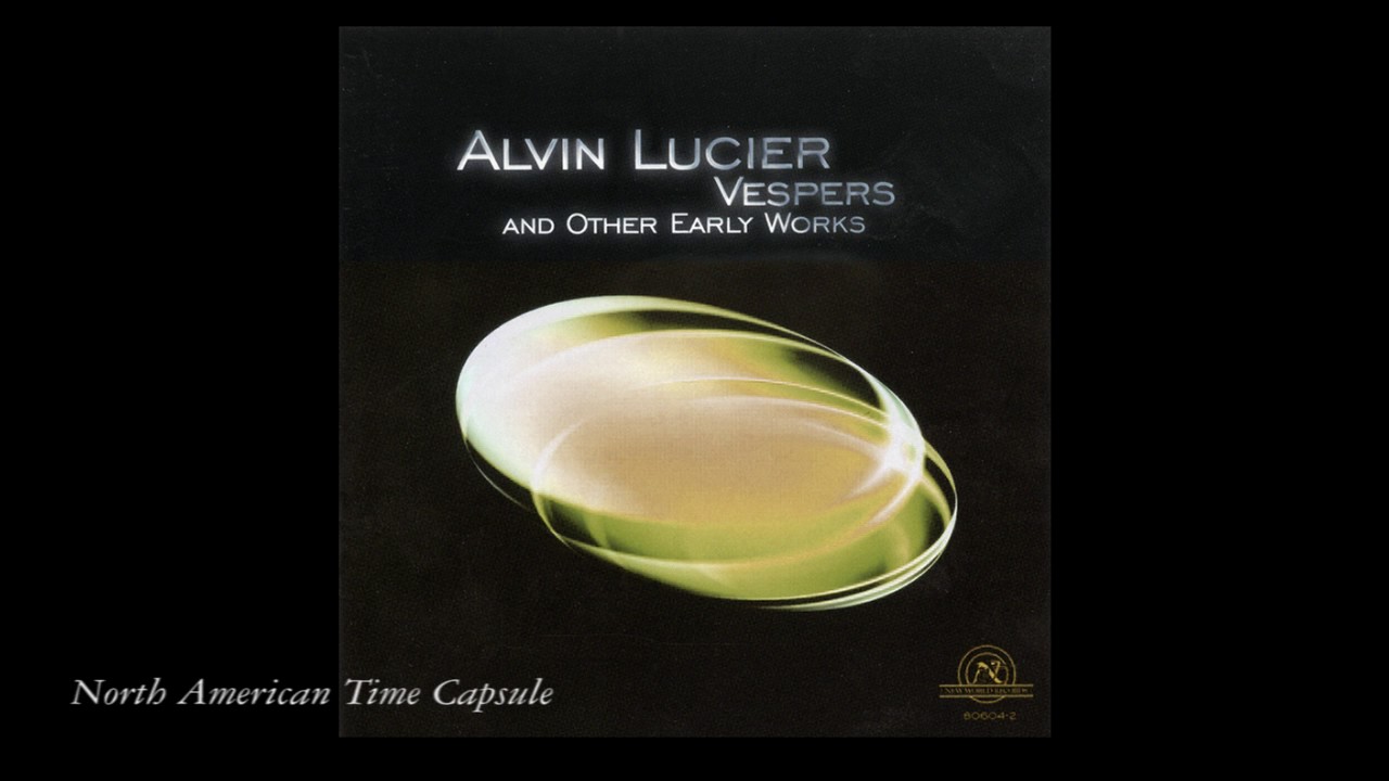 North American Time Capsule (Alvin Lucier)