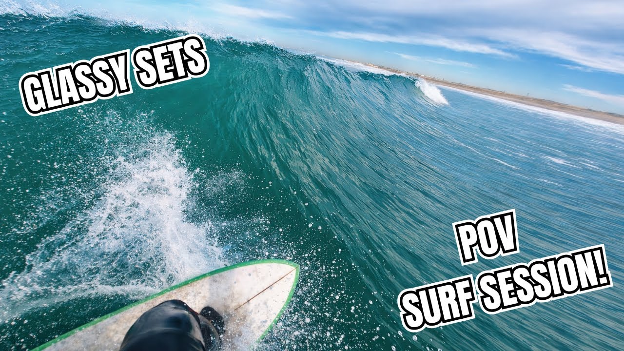 POV Surf Session | Glassy Sets