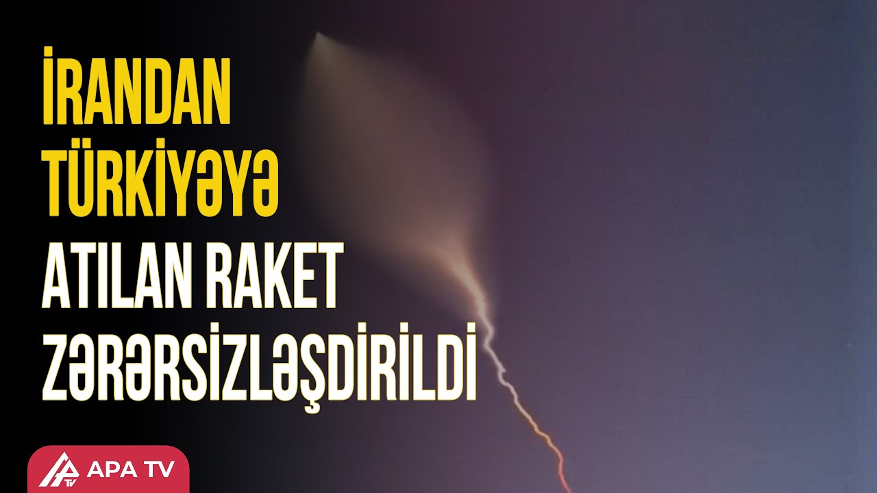 Türkiyəyə istiqamətlənən raket barədə AÇIQLAMA | APA TV