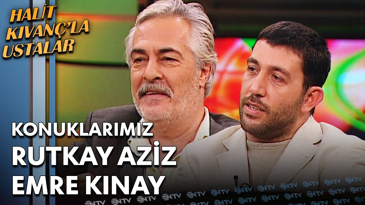 Halit Kıvanç'la Ustalar - Rutkay Aziz & Emre Kınay