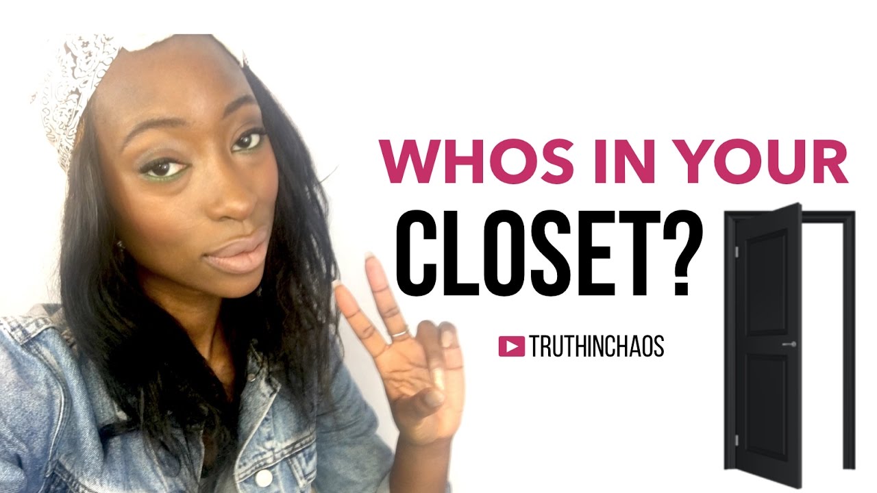 WHO IS HIDING IN YOUR CLOSET? @TruthinChaos feat. @LoveKeilahJ