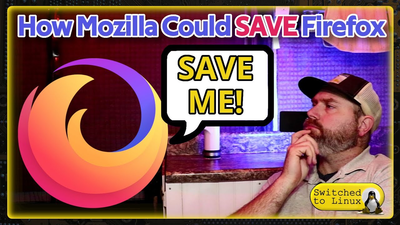 How Mozilla can SAVE Firefox
