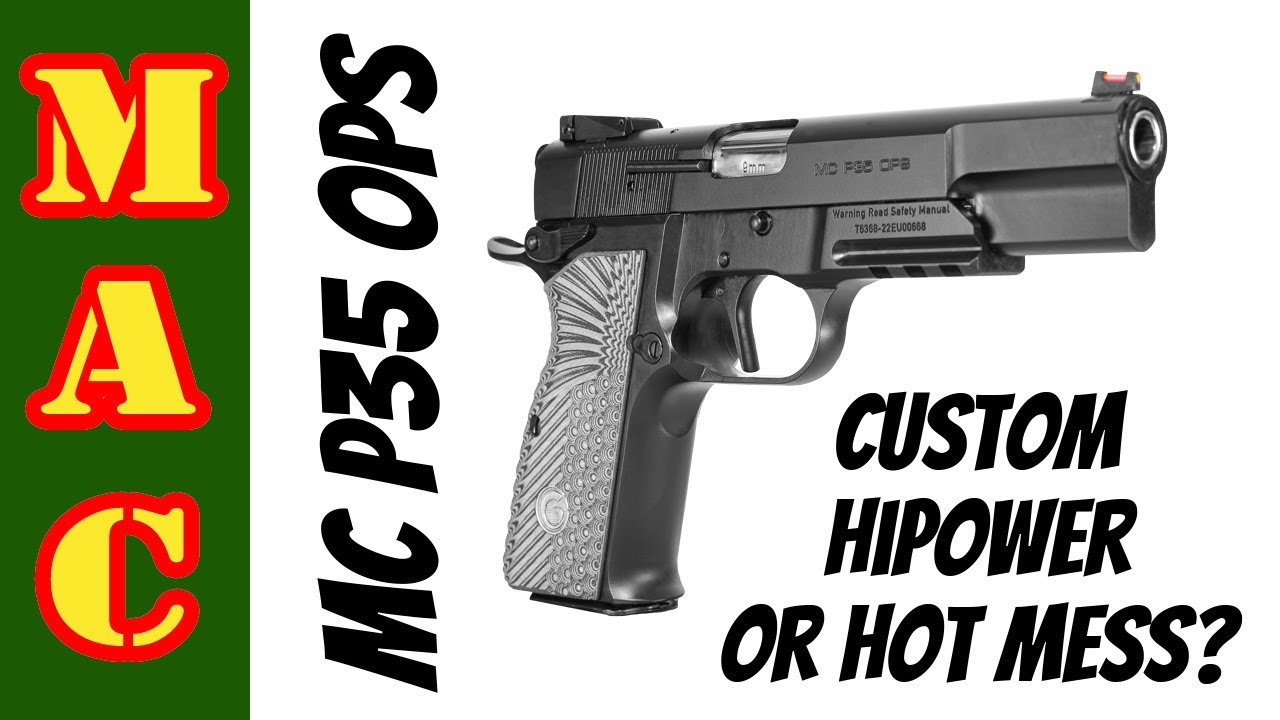 Girsan MC P35 OPS Custom Hi-Power - Worth it or hot mess?