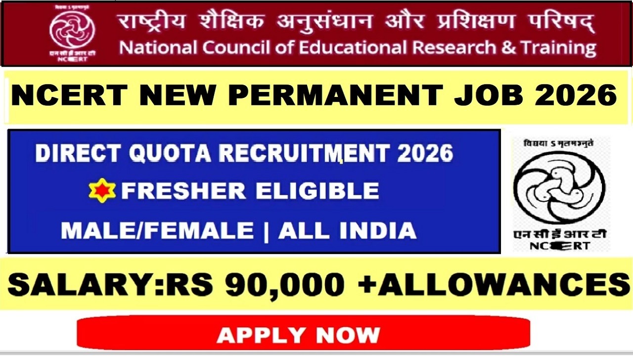🔥 NCERT Recruitment 2026 ✅ | Permanent Govt Jobs | Salary ₹90,000 + Allowances 💰 | Apply Fast ⏳