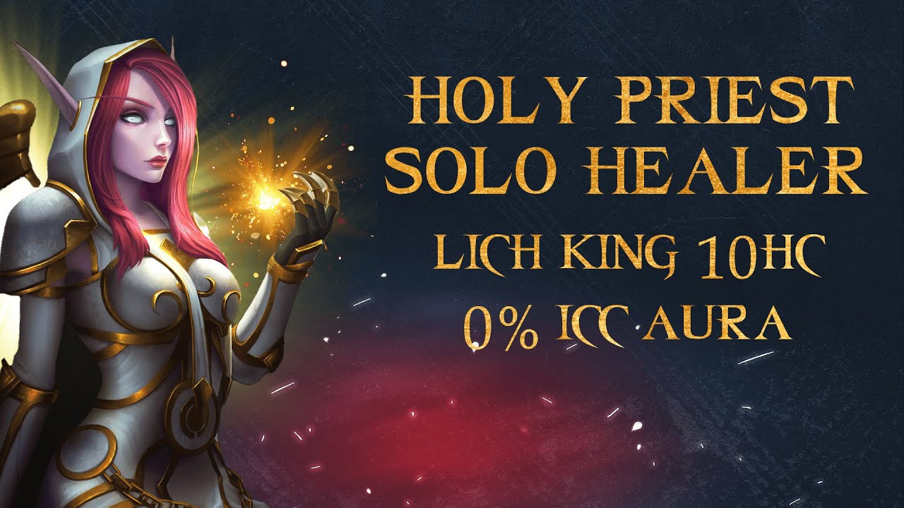 Death - LK10H / 0% ICC Aura - Solo Healer & Solo Tank (BDK) - Holy priest PoV