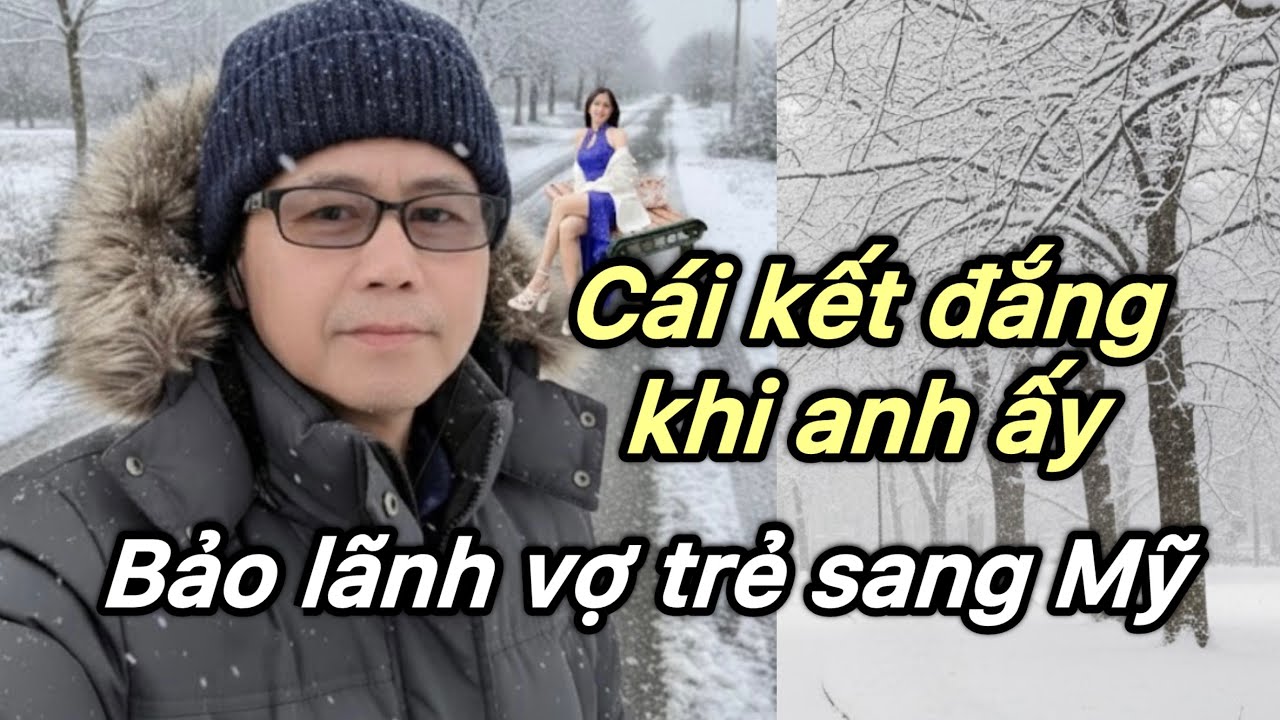 Việt Kiều Bảo Lãnh Vợ Trẻ Qua Washington DC Mỹ – Cái Kết Đắng | Câu Chuyện Thật Đầy Nước Mắt