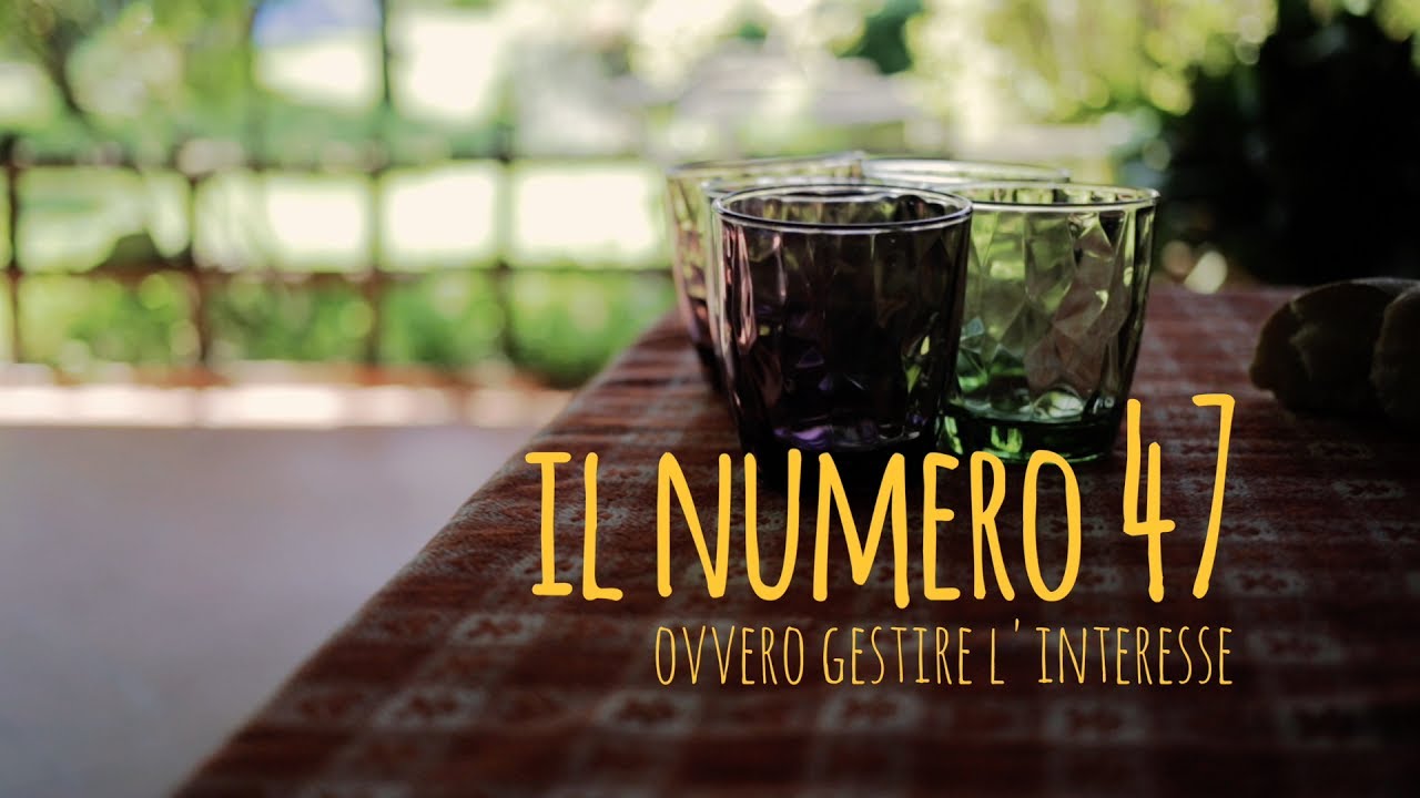il numero 47, ovvero gestire l'interesse