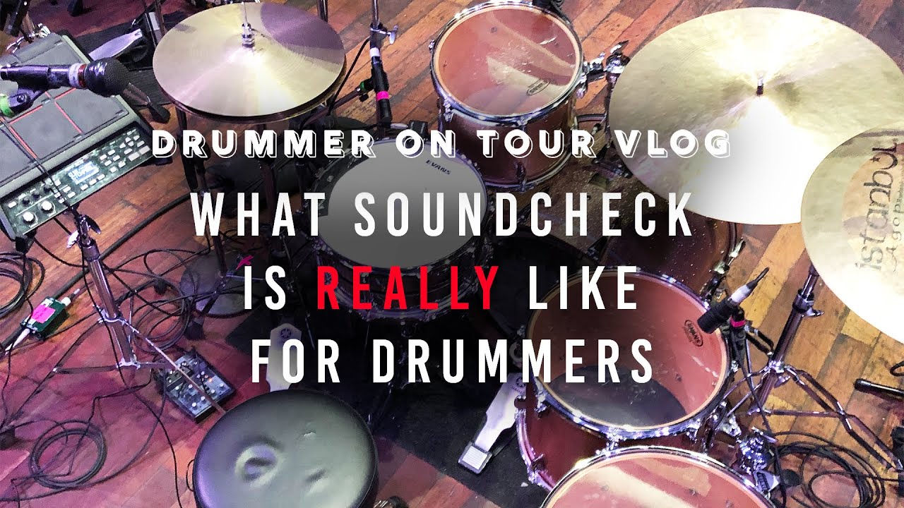 WHAT SOUNDCHECK IS REALLY LIKE FOR DRUMMERS | DRUMMER ON TOUR VLOG