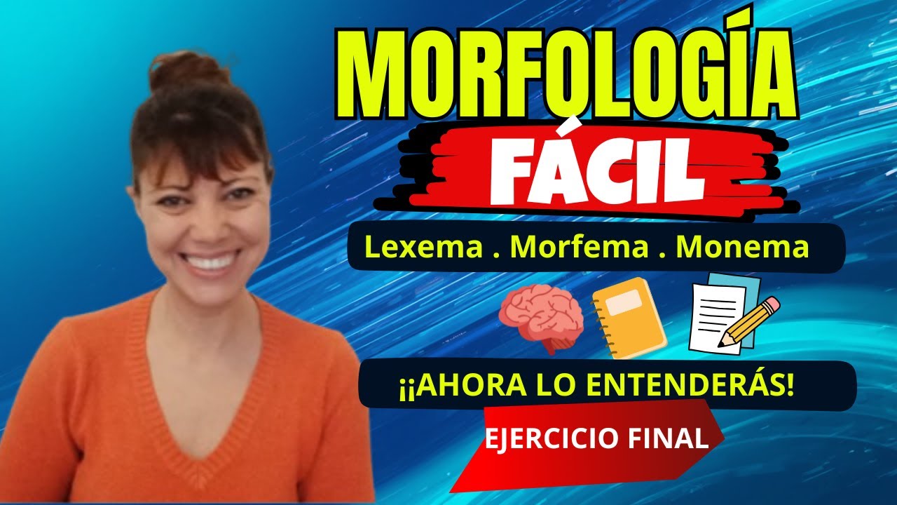 😱 Si no entiendes la morfología, mira este video: Lexema, Morfema y Monema + Ejercicio FINAL 🔥