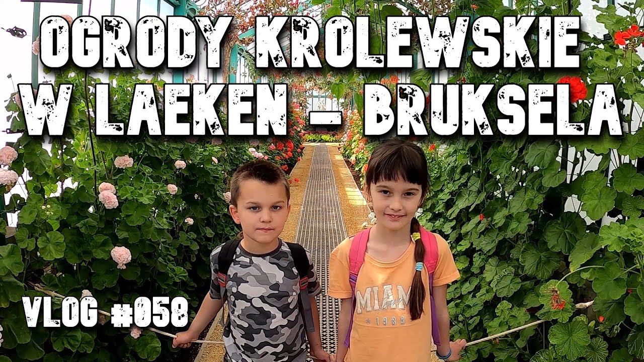 Ogrody Królewskie w Laeken - Bruksela vlog #058