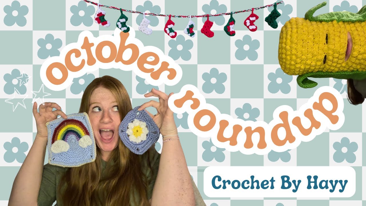 October Crochet Round-Up: What I made this Month, What I'm planning to make next month, and goals!