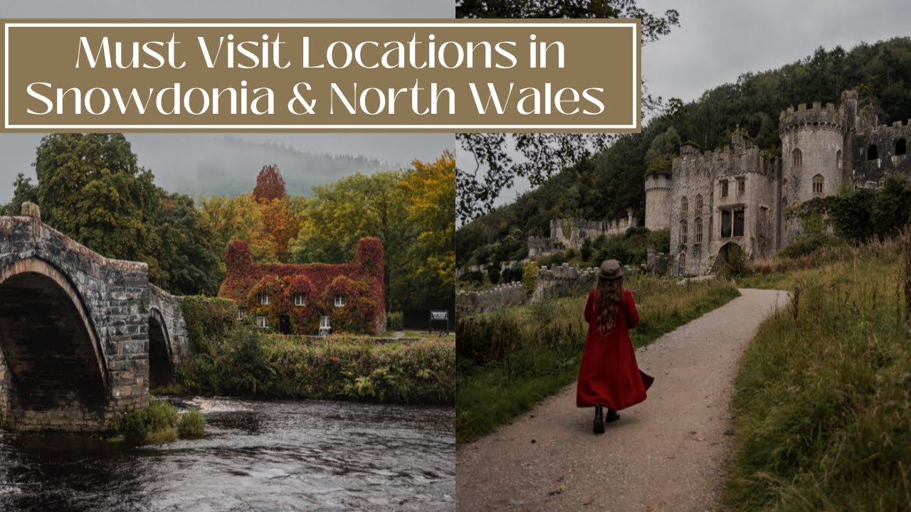 MUST VISIT LOCATIONS IN SNOWDONIA & NORTH WALES