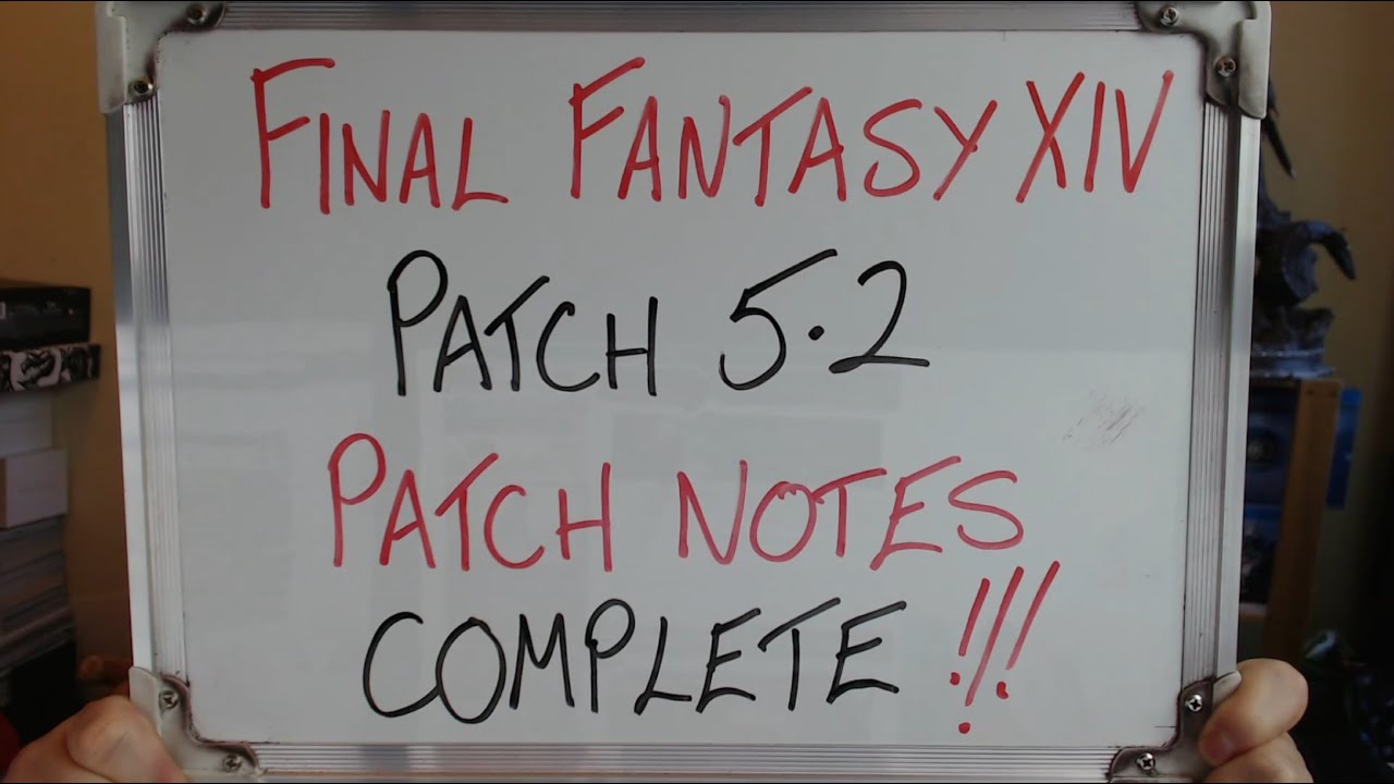 FINAL FANTASY XIV: Patch 5.2 PATCH NOTES COMPLETE (Discussion)!!
