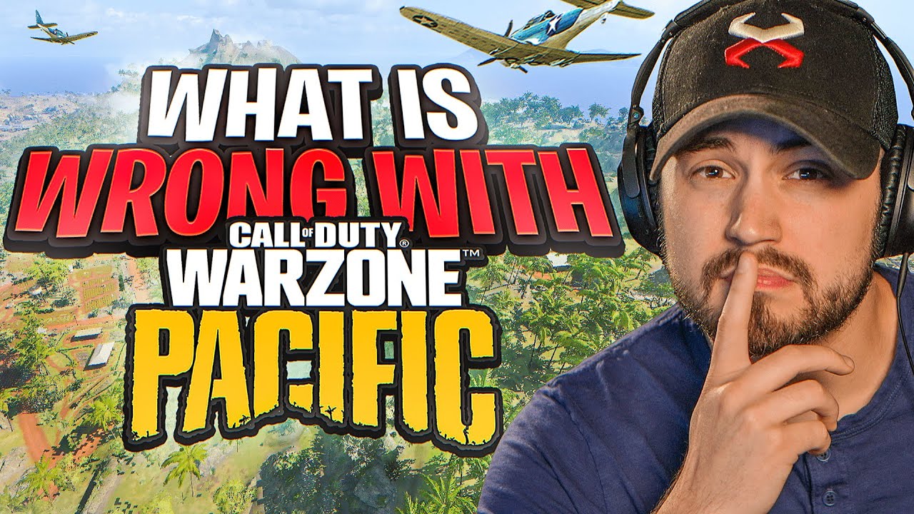 What's wrong with Warzone Pacific?