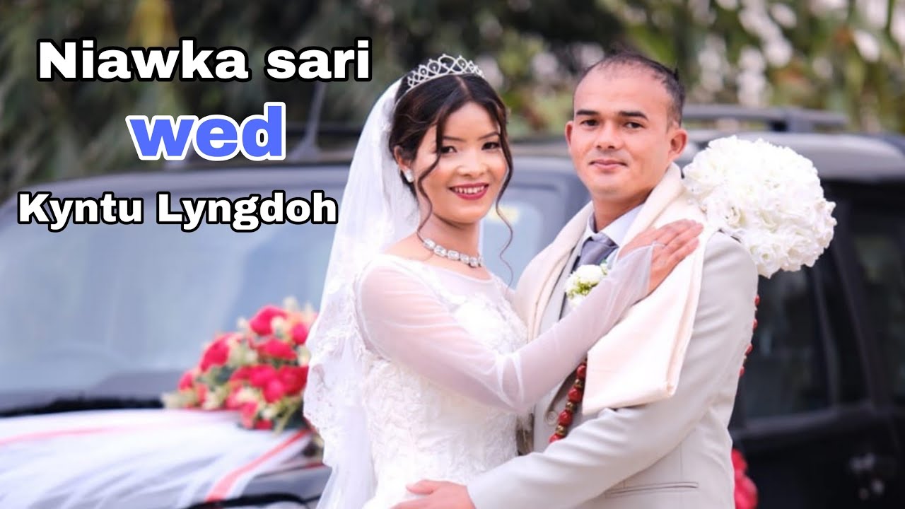 Niawka wed Kyntu ll Official Video wedding Ceremony ll 2026