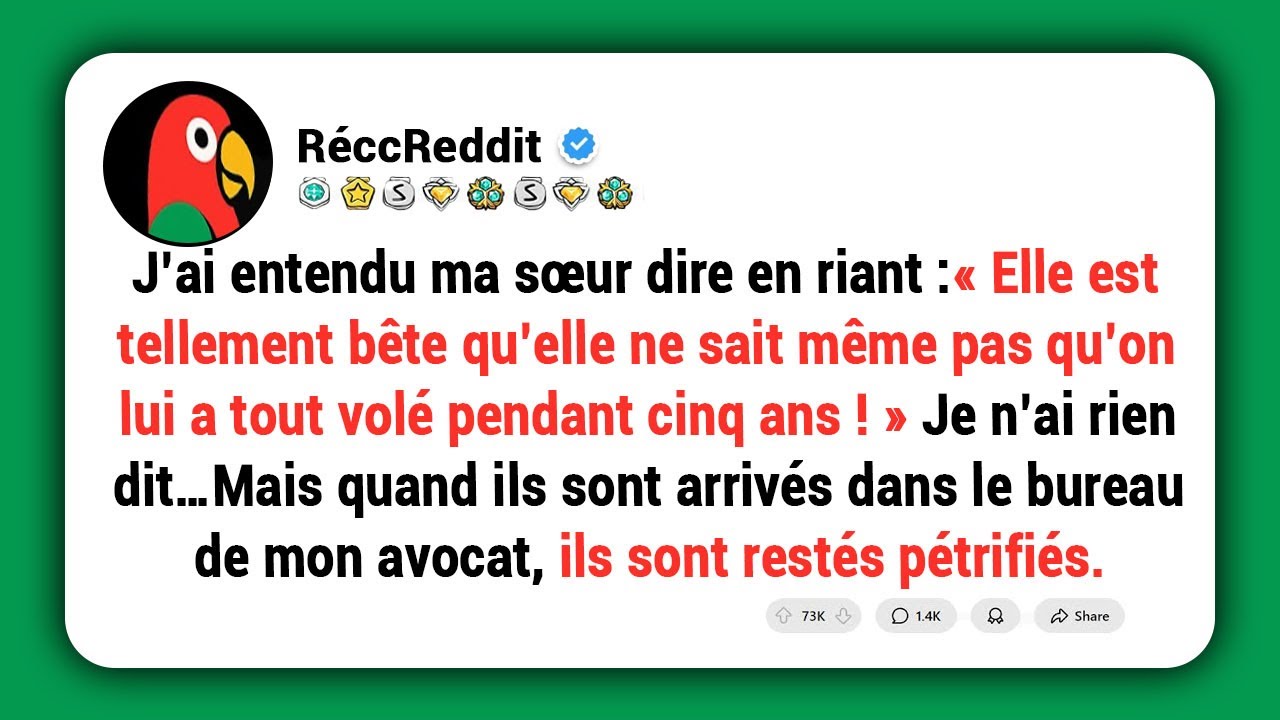 J’ai entendu par hasard ma sœur se moquer avec mes parents :« Elle est trop BÊTE pour se rendre comp