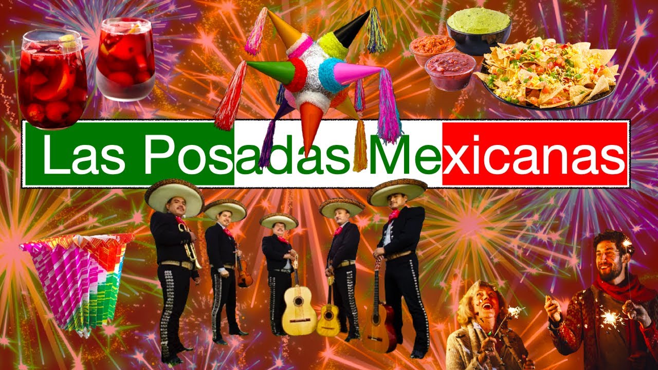 LAS POSADAS MEXICANAS 🇲🇽  9 d&iacute;as de fiestas populares!