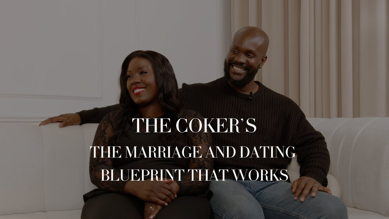 THE COKER'S | The marriage & dating blueprint that works