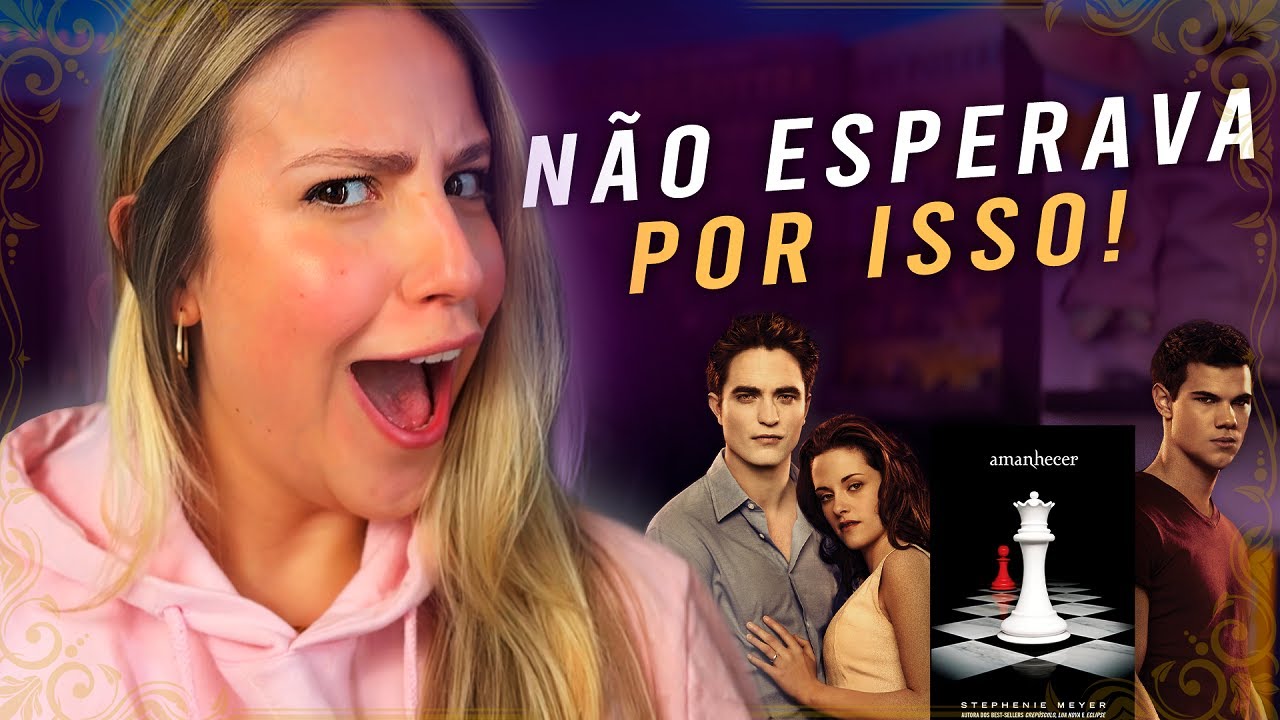 Lendo AMANHECER pela primeira vez: DEMOROU MUITO PRA FICAR INCRÍVEL | Saga CREPÚSCULO