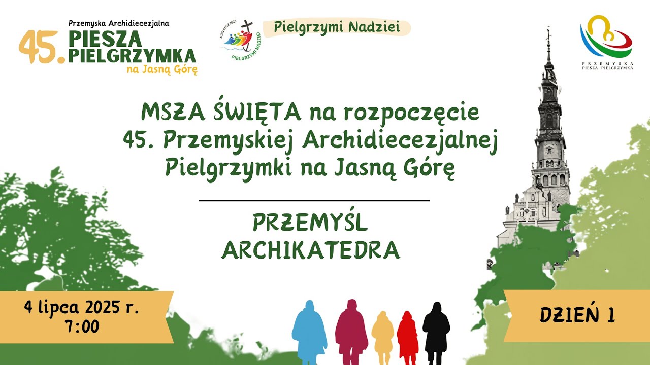 Msza Święta - Pielgrzymka Przemyska 2025 - dzień 1 (4 lipca 2025) #naŻywo