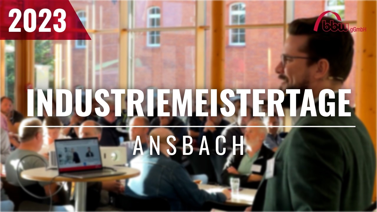 Industriemeistertage Bayern 2023 – Führung, Workshops & Stimmen aus der Produktion | bbw Seminare