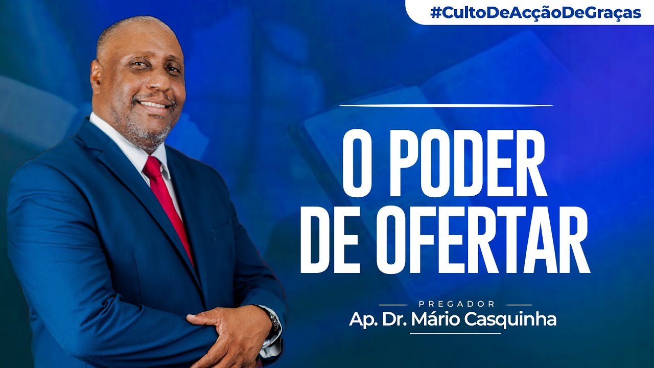 O PODER DE OFERTAR - Ap. Dr. Mário Casquinha