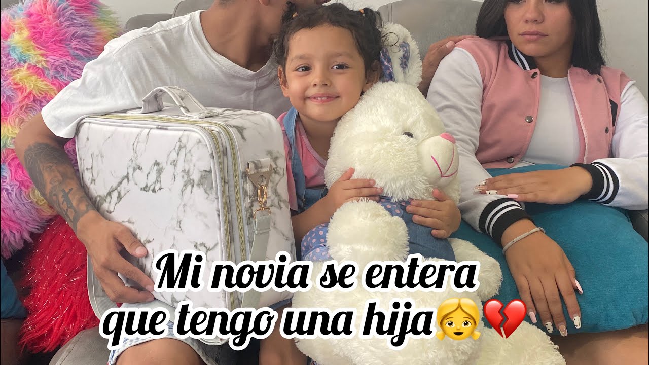 Mi novia se enteró que tengo una hija😫💔